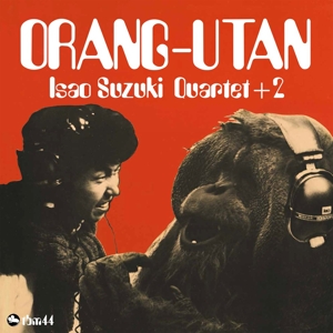 Isao -Quartet- Suzuki - Orang-Utan