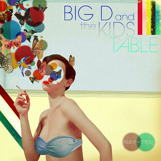 Big D And The Kids Table - Fluent In Stroll