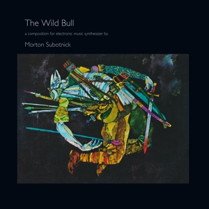 Morton Subotnick - Wild Bull