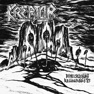 Kreator/Tormentor - Bonecrushing Rehearsals 1985