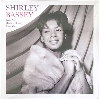 Dame Shirley Bassey - Kiss Me Honey Honey Kiss Me