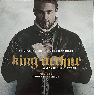 Daniel Pemberton - King Arthur: Legend of the Sword