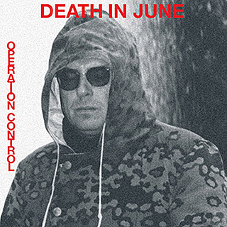 Death In June - Operation Control