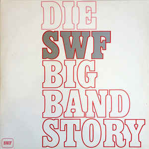 Various Artists - Die SWF Big Band Story