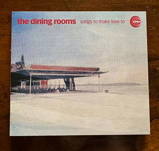 Dining Rooms - Songs To Make Love To