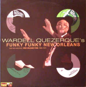 Various - Wardell Quezerque's Funky Funky New Orleans