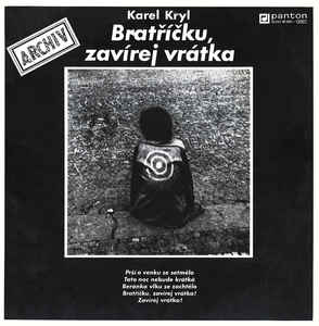 Karel Kryl - Bratříčku, zavírej vrátka