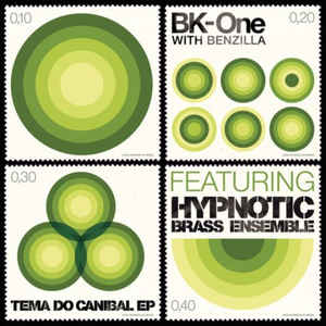 BK-One With Benzilla Featuring Hypnotic Brass Ensemble - Tema Do Canibal EP