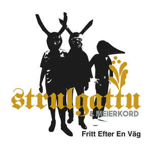 Strulgattu & Meierkord - Fritt Efter En Väg