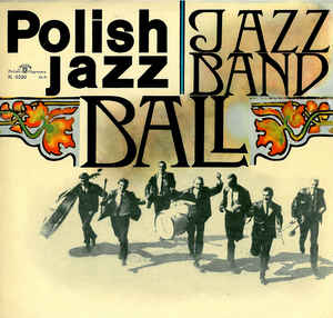 Jazz Band Ball Orchestra - Jazz Band Ball Orchestra