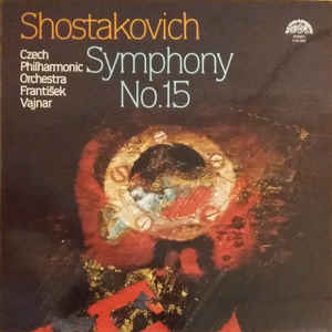 Dmitrij Dmitrijevič Šostakovič - Symphony No. 15