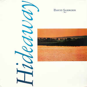 David Sanborn - Hideaway