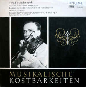 Various Artists - Felix Mendelssohn Bartholdy / Nicolo Paganini ‎– Yehudi Menuhin spielt Konzert Für Violine Und Orchester E-moll Op. 64 / Konzert Für Violine Und Orchester Nr. 2 H-moll Op. 7 (La Campanella - Das Glöckchen)