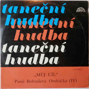 Various Artists - Můj cíl - písně Bohuslava Ondráčka [IV]