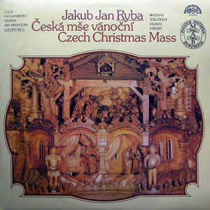 Jakub Jan Ryba - Česká mše Vánoční (Czech Christmas Mass)