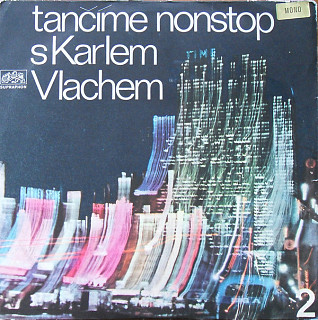 Karel Vlach Orchestra - Tančíme Nonstop S Karlem Vlachem 2