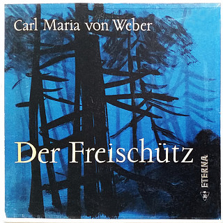 Carl Maria von Weber - Der Freischütz