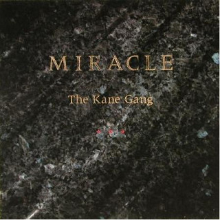 The Kane Gang - Miracle