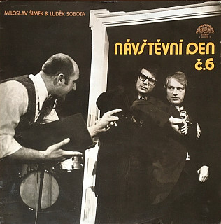 Miloslav Šimek, Luděk Sobota - Návštěvní den č.6