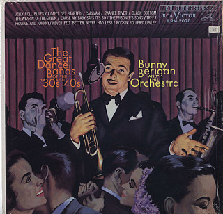 Bunny Berigan & His Orchestra - The Great Dance Bands Of The '30s And '40s