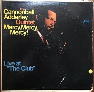 The Cannonball Adderley Quintet - Mercy, Mercy, Mercy! - Live At 