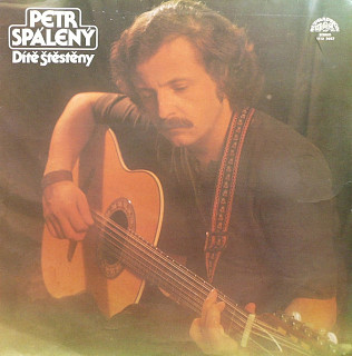 Petr Spálený - Dítě štěstěny