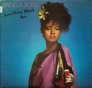 Angela Bofill - Something About You