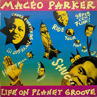 Maceo Parker - Life On Planet Groove