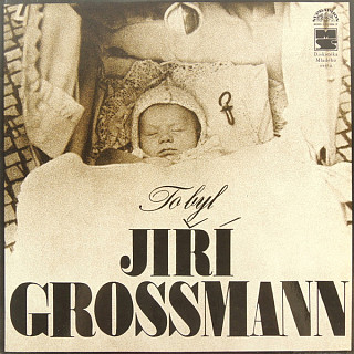 Jiří Grossmann - To byl Jiří Grossmann