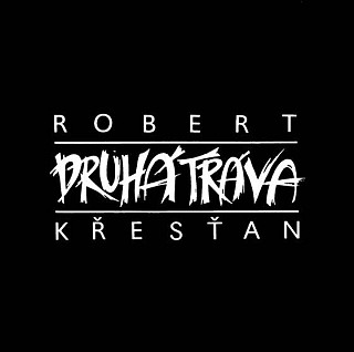 Robert Křesťan - Robert Křesťan A Druhá Tráva