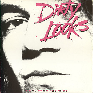 Dirty Looks - Cool From The Wire