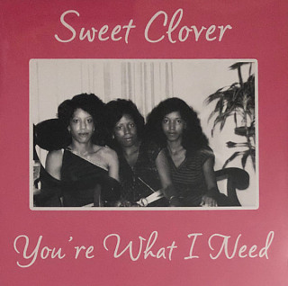 Sweet Clover - You're What I Need