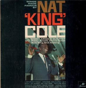 The Bobby Arnold Quartet - Songs Made Famous By Nat 'King' Cole