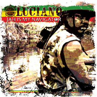 Luciano - Jah Is My Navigator