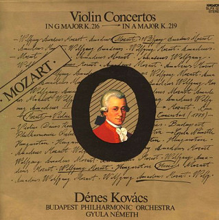 Wolfgang Amadeus Mozart - Violin Concertos In G Major K. 216 - In A Major K. 219