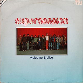 Super Session - Welcome & Alive