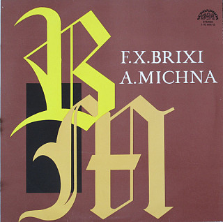 František Xaver Brixi - F. X. Brixi / A. Michna