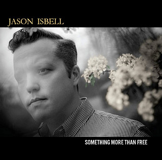 Jason Isbell - Something More Than Free