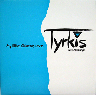 Tyrkis - My Little Chinese Love