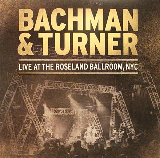 Bachman & Turner - Live At Roseland Ballroom, NYC