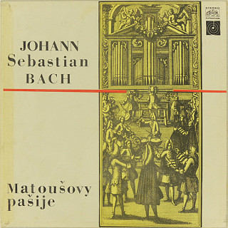 Johann Sebastian Bach - Matoušovy Pašije