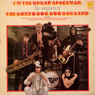 Bonzo Dog Doo-Dah Band - I'm The Urban Spaceman - The Very Best Of The Bonzo Dog Doo Dah Band