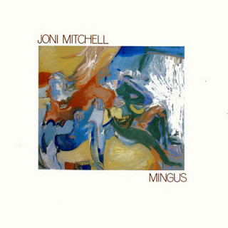 Joni Mitchell - Mingus