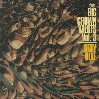 Holy Hive - Big Crown Vaults Vol. 3