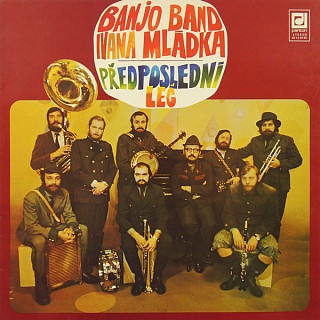 Banjo Band Ivana Mládka - Předposlední Leč