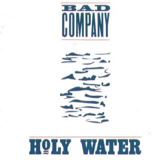 Bad Company - Holy Water