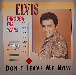 Elvis Presley - Elvis Through The Years Vol 5 - Don't Leave Me Now