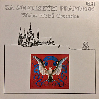 Václav Hybš Orchestra - Za Sokolským Praporem