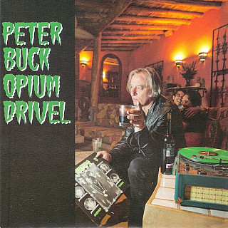 Peter Buck - Opium Drivel