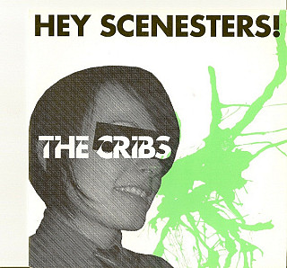 The Cribs - Hey Scenesters!